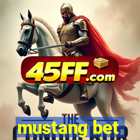 mustang bet
